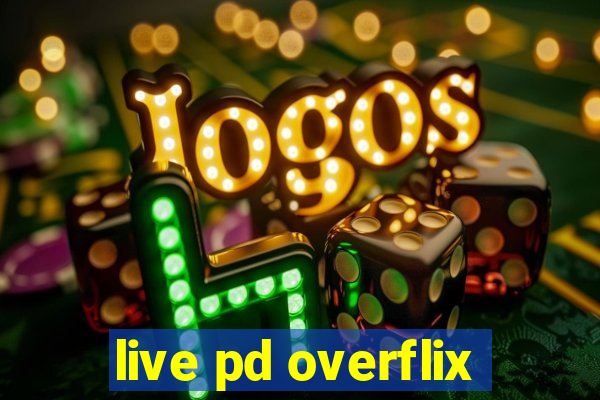 live pd overflix